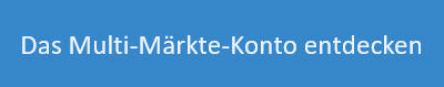 Das Multi-Märkte-Konto.